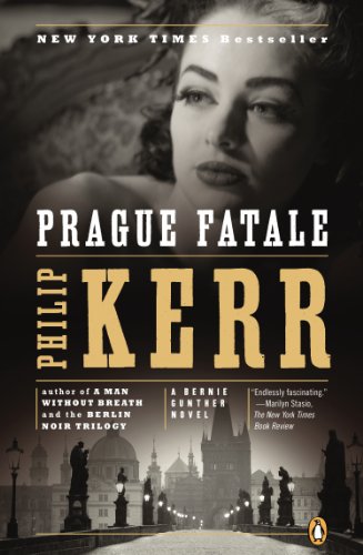 Prague Fatale: A Bernie Gunther Novel by Philip Kerr