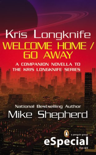 Kris Longknife: Welcome Home / Go Away (Kris Longknife Series) by Mike Shepherd