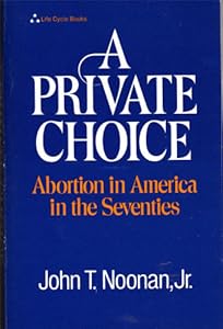 A Private Choice: Abortion in the America in the Seventies