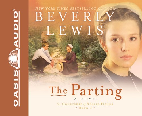 The Parting (The Courtship of Nellie Fisher, Book 1) by Beverly Lewis