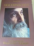 Der Erwachte (Leben und Werk von Bhagwan Shree Rajneesh)