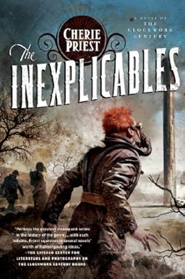 The Inexplicables (The Clockwork Century Book 4)