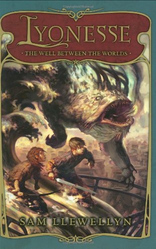 Lyonesse Book 1: Well Between The Worlds by Sam Llewellyn