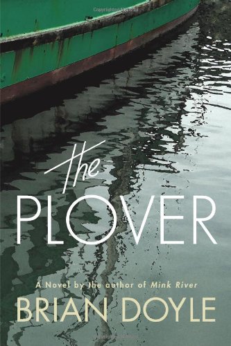 The Plover: A Novel by Brian Doyle
