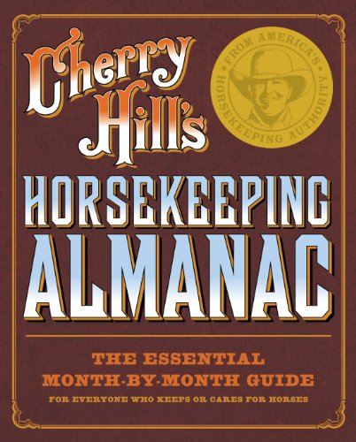 Cherry Hill's Horsekeeping Almanac by Cherry Hill