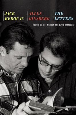 Jack Kerouac and Allen Ginsberg: The Letters