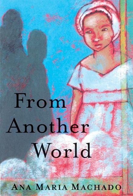 From Another World by Ana Maria Machado