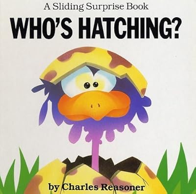 By Charles Reasoner Who's Hatching? (Sliding Surprise Books) [Board book]