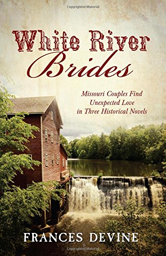 White River Brides: by Frances Devine
