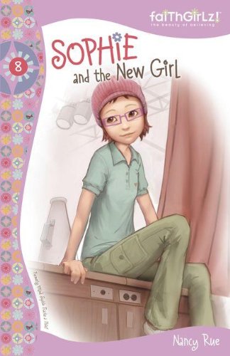 Sophie and the new girl by Nancy Rue