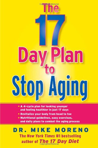 The 17 Day Plan to Stop Aging by Dr. Mike Moreno