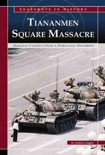 Tiananmen Square: Massacre Crushes China's Democracy Movement (Snapshots in History) by Andrew Langley