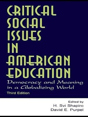 Critical Social Issues in American Education: Democracy and Meaning in a Globalizing World (ISSN)