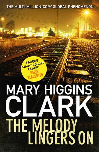 The Melody Lingers on by Mary Higgins Clark