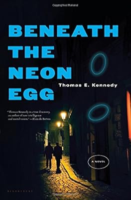 Beneath the Neon Egg: A Novel