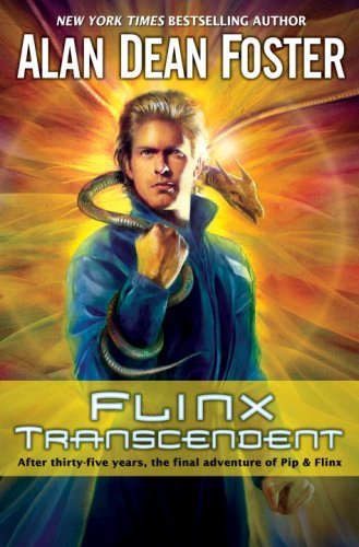 Flinx Transcendent: A Pip & Flinx Adventure (Pip and Flinx Novels) by Alan Dean Foster
