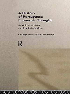 A History of Portuguese Economic Thought (The Routledge History of Economic Thought)