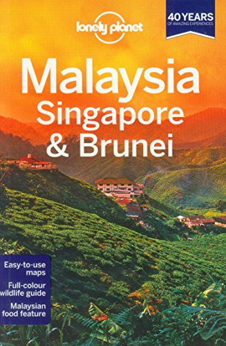 Lonely Planet Malaysia, Singapore &amp; Brunei by Lonely Planet