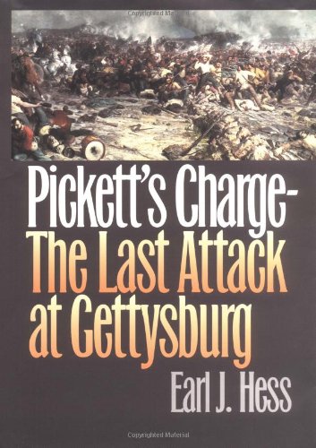 Pickett's Charge--The Last Attack at Gettysburg by Earl J. Hess