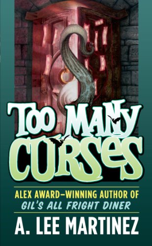 Too Many Curses by A. Lee Martinez