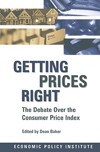 Getting Prices Right: Debate Over the Consumer Price Index by Dean Baker