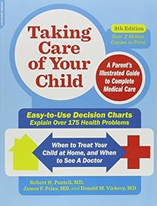 Taking Care of Your Child, Ninth Edition: A Parent's Illustrated Guide to Complete Medical Care by Robert H. Pantell 
			
			
		
		
		
       	 
       		
       			,