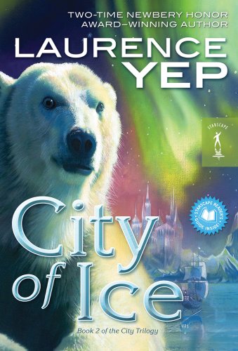 City of Ice (City Trilogy) by Laurence Yep
