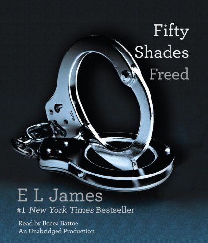 Fifty Shades Freed: Book Three of the Fifty Shades Trilogy by E L James