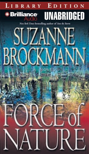 Force of Nature (Troubleshooters, Book 11) by Suzanne Brockmann