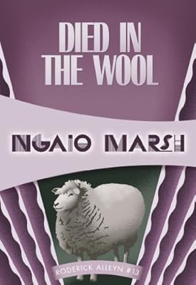 Died in the Wool (Inspectr Roderick Alleyn)