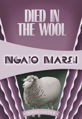 Died in the Wool (Inspectr Roderick Alleyn) by Ngaio Marsh