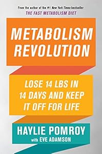 Metabolism Revolution: Lose 14 Pounds in 14 Days and Keep It Off for Life