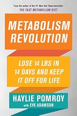 Metabolism Revolution: Lose 14 Pounds in 14 Days and Keep It Off for Life