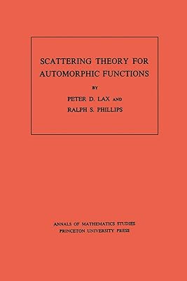 Scattering Theory for Automorphic Functions (Annals of Mathematics Studies Book 87)