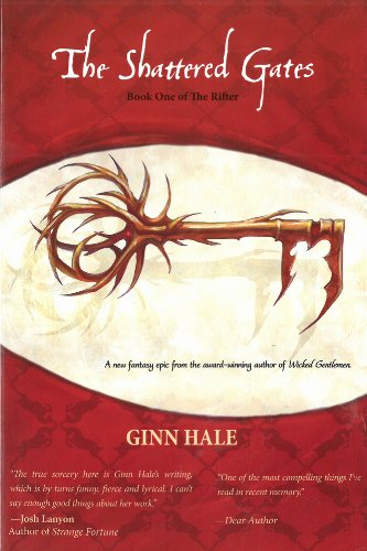 The Shattered Gates: The Rifter Book One by Ginn Hale