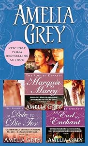 Amelia Grey Bundle: A Duke to Die For, A Marquis to Marry, An Earl to Enchant by Amelia Grey
