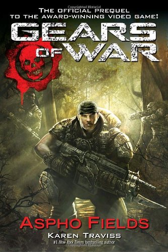 Gears of War: Aspho Fields by Karen Traviss