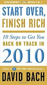 Start Over, Finish Rich: 10 Steps to Get You Back on Track in 2010