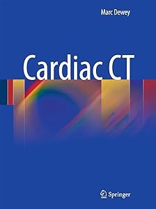 Cardiac CT by Marc Dewey