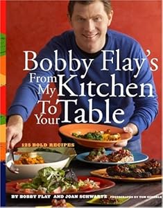 Bobby Flay's From My Kitchen to Your Table by Bobby Flay