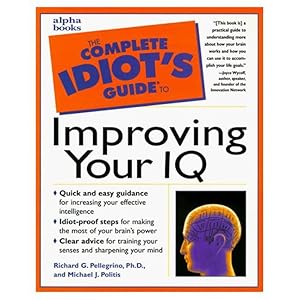 The Complete Idiot's Guide to Improving Your IQ by Richard Pellegrino