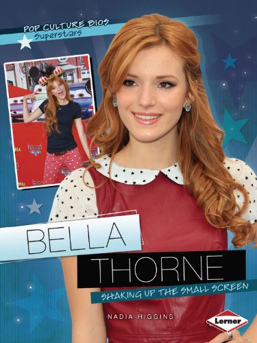 Bella Thorne: Shaking Up the Small Screen by Nadia Higgins