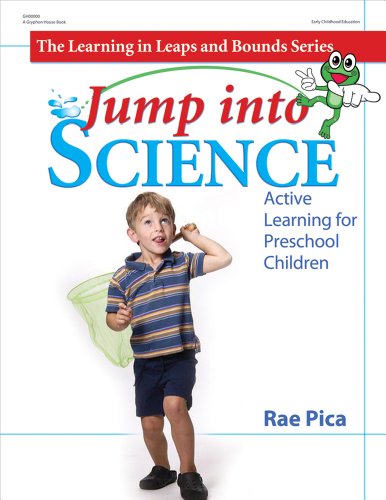 Jump into Science: Active Learning for Preschool Children by Rae Pica
