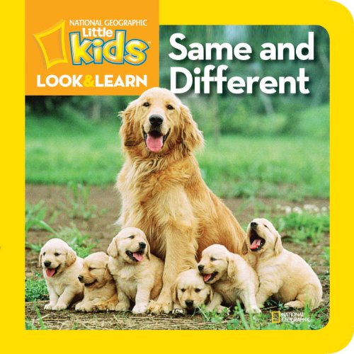 National Geographic Little Kids Look and Learn: Same and Different by National Geographic Kids