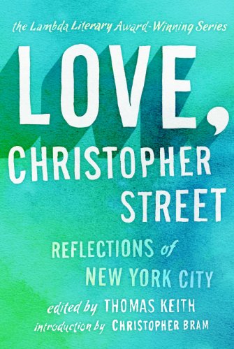 Love, Christopher Street: Reflections of New York City by Thomas Keith