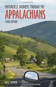 Motorcycle Journeys Through the Appalachians: 3rd Edition
