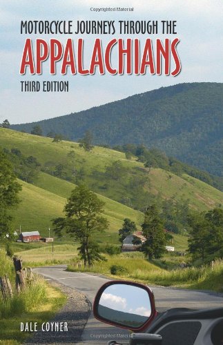 Motorcycle Journeys Through the Appalachians: 3rd Edition by Dale Coyner