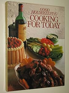 "Good Housekeeping" Cooking for Today