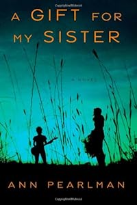 A Gift for My Sister: A Novel