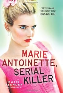 Marie Antoinette, Serial Killer